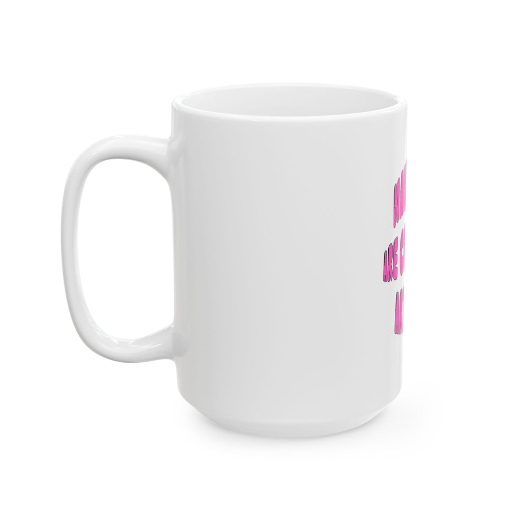 Nail Tech Mug – "Nail Techs Are Considered Artists Too" Ceramic Coffee Cup (11oz & 15oz)